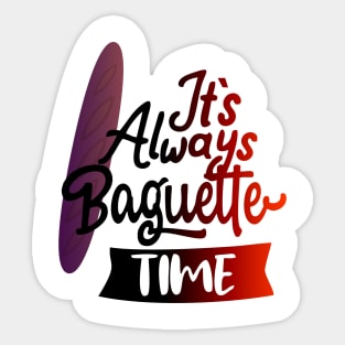 baguette time Sticker